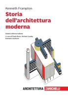 Storia dell'architettura moderna. Con e-book di Kenneth Frampton edito da Zanichelli