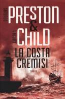 La costa cremisi di Douglas Preston, Lincoln Child edito da Rizzoli