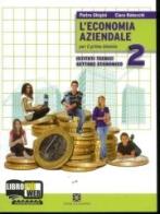 L' economia aziendale vol. 2. Con espansione online. Per gli Ist. tecnici vol.2 di Piero Ghigini, Clara Robecchi edito da Scuola & Azienda