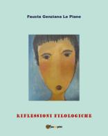Riflessioni filologiche di Fausta Genziana Le Piane edito da Youcanprint