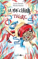 La macchina tigre di Laura Pariani, Nicola Fantini edito da Pelledoca Editore
