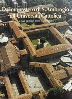 Dal Monastero di S. Ambrogio all'Università Cattolica edito da Vita e Pensiero