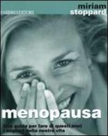 Menopausa. Una guida per fare di questi anni i migliori della nostra vita di Miriam Stoppard edito da Fabbri