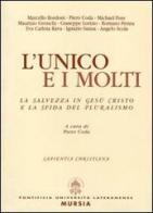 L' unico e i molti. La salvezza in Gesù Cristo e la sfida del pluralismo edito da Lateran University Press