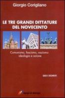 Le tre grandi dittature del Novecento di Giorgio Corigliano edito da Lampi di Stampa