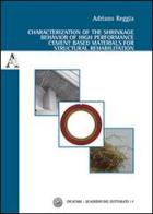 Characterization of the shrinkage behavior of high performance cement based materials for structural rehabilitation. Ediz. italiana e inglese di Adriano Reggia edito da Aracne