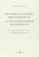 Le radici culturali dell'esperanto. La pedagogia di Giovanni Amos Comenio di Giordano Formizzi edito da Gabrielli Editori