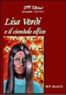 Lisa Verdi e il ciondolo elfico di M. P. Black edito da 0111edizioni