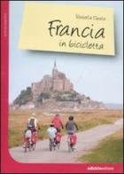 Francia in bicicletta di Rossella Daolio edito da Ediciclo