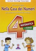 Nella casa dei numeri. Per la 4ª classe elementare di Sonia Pescini, Bruna Visaggi, Francesco Cigada edito da I Libri di Niccolò