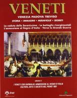 Veneti. Venezia Padova Treviso vol.2 edito da Editoriale Programma
