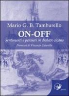 On-off. Sentimenti e pensieri in dialetto sicano di Mario Giuseppe Benvenuto Tamburello edito da La Zisa