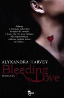 Bleeding love di Alyxandra Harvey edito da TRE60