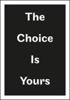 The choice is yours. 18° Corso superiore arti visive, fondazione Antonio Ratti. Ediz. inglese edito da Mousse Magazine & Publishing