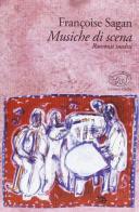 Musiche di scena di Françoise Sagan edito da Edizioni Clichy