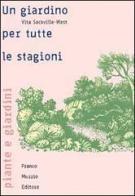Un giardino per tutte le stagioni di Vita Sackville-West edito da Franco Muzzio Editore