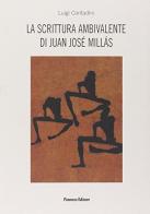 La scrittura ambivalente di Juan José Millás di Luigi Contadini edito da Panozzo Editore