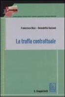 La truffa contrattuale di Francesco Bico, Benedetta Guzzoni edito da Giappichelli