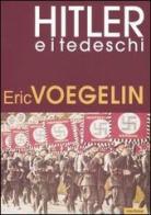 Hitler e i tedeschi di Eric Voegelin edito da Medusa Edizioni