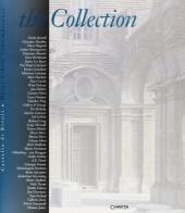 The collection. Catalogo della mostra (Rivoli, Museo d'arte contemporanea, 1994). Ediz. inglese di Ida Gianelli, Maurizio Fagiolo Dell'Arco, Pontus Hulten edito da Charta