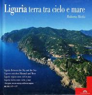 Liguria terra tra cielo e mare di Roberto Merlo, Marina Seveso edito da Tormena Editore 1948