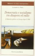 Democrazia e socialismo tra diaspora ed esilio. Il dibattito politico in Europa dopo il 1848 di Leonardo La Puma edito da Lacaita