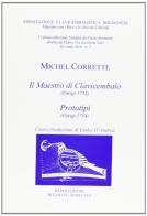 Il maestro di clavicembalo (Parigi 1753) di Michel Corette edito da Scienze e Lettere