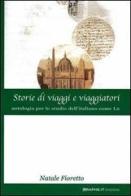 Storie di viaggi e viaggiatori. Antologia per lo studio dell'italiano come L2 di Natale Fioretto edito da Graphe.it