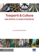 Trasporti & Cultura. Una rivista, 25 anni di ricerche edito da Maggioli Editore
