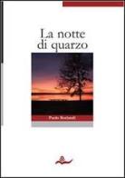 La notte di quarzo di Paolo Borlandi edito da Scrivere Edizioni