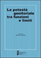 La potestà genitoriale tra funzioni e limiti edito da Pubblicazioni Italiane