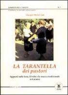 La tarantella dei pastori. Appunti sulla festa, il ballo e la musica tradizionale in Lucania di Giuseppe M. Gala edito da Taranta