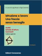 Istruzione e lavoro. Una freccia senza bersaglio. Analisi, schede di lettura, commenti di Luigi Rossi, Gigi Caramia edito da Edizioni Conoscenza