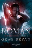 Roman. Vampire mate vol. 1 di Grae Bryan edito da Triskell Edizioni
