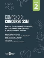 Compendio Concorso SSM. Algoritmi clinico-diagnostico-terapeutici per il test d'ammissione alle scuole di specializzazione in medicina vol.2 di Gabriele Schiaffini edito da Testbusters