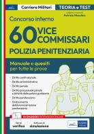 Concorso interno 60 vice Commissari Polizia Penitenziaria. Manuale e quesiti per tutte le prove d'esame. Con espansione online. Con software di simulazione edito da Edises professioni & concorsi