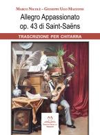 Allegro Appassionato op. 43 di Saint-Saëns. Trascrizione per chitarra. Partitura di Marco Nicolè, Giuseppe Ugo Mazzone edito da Edizioni Momenti-Ribera