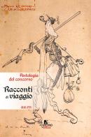 Racconti di viaggio. Antologia concorso edito da Il Cuscino di Stelle