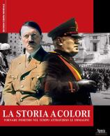 La Seconda guerra mondiale a colori edito da Sprea Editori