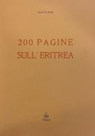 200 pagine sull'Eritrea (rist. anast. 1952) di Giacinto Fiore edito da Edizioni Pendragon
