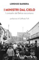I ministri dal cielo. I contadini del Belice raccontano di Lorenzo Barbera edito da Istituto Poligrafico Europeo