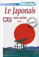 Le japonais sans peine. Con 4 CD vol.2 di Catherine Garnier, Mori Toshiko edito da Assimil Italia