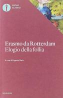 Elogio della follia di Erasmo da Rotterdam edito da Mondadori