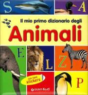 Il mio primo dizionario degli animali. Con adesivi edito da Giunti Kids