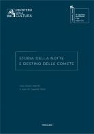 Storia della notte e destino delle comete. Gian Maria Tosatti. Ediz. italiana e inglese edito da Treccani