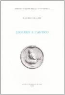 Leopardi e l'antico di Marcello Gigante edito da Il Mulino