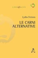 Le carni alternative di Lydia Ferrara edito da Aracne
