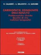 Cardiopatie congenite dell'adulto di R. Calabrò, L. Daliento, B. Sarubbi edito da Piccin-Nuova Libraria