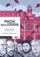 Piazza della Loggia vol.1-2 di Francesco Barilli, Matteo Fenoglio edito da Becco Giallo