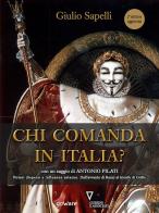 Chi comanda in Italia? Poteri dispersi e infuenze esterne. Dall'avvento di Renzi al trionfo di Grillo di Giulio Sapelli edito da goWare